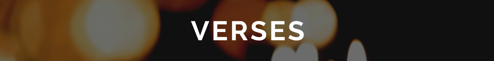 Banner showing blurred lights in the background with words overlayed saying Verses